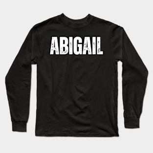Abigail Name Gift Birthday Holiday Anniversary Long Sleeve T-Shirt